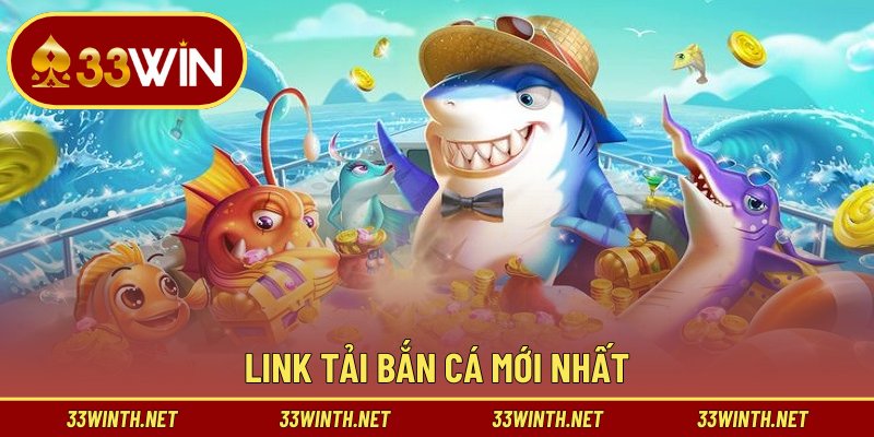 Link tải bắn cá mới nhất