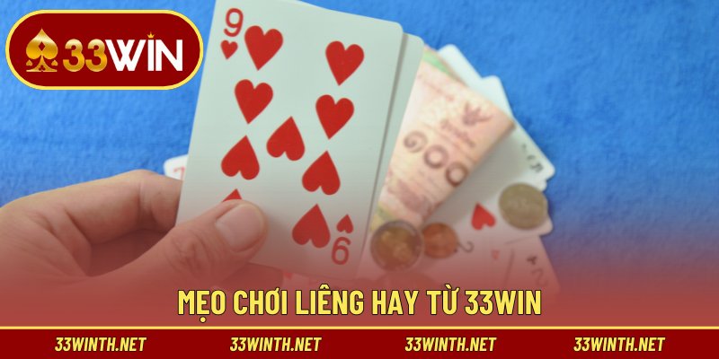 Mẹo chơi liêng hay từ 33WIN