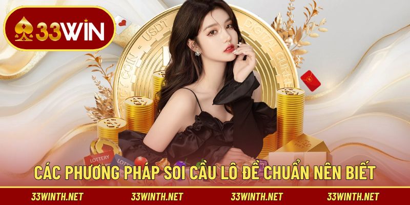 Các phương pháp soi cầu lô đề chuẩn nên biết