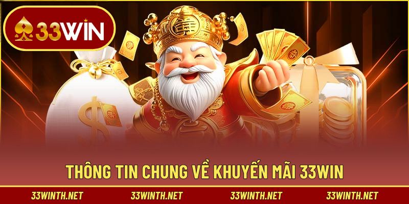 Khái quát chung về khuyến mãi 33win